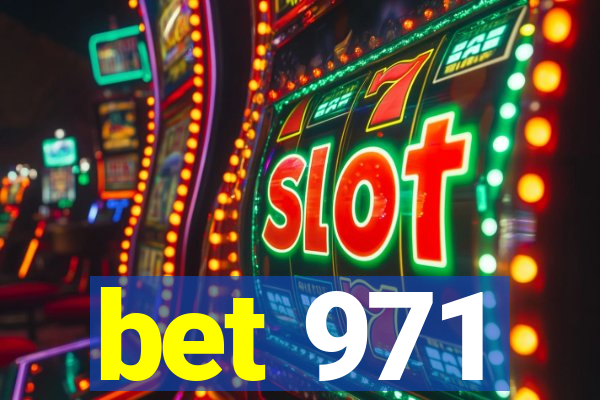 bet 971